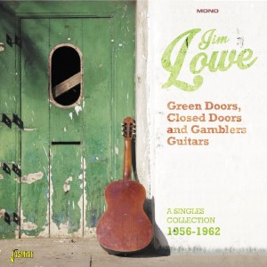 Lowe ,Jim - Green Doors ,Closed Doors And Gamblers Guitars - Klik op de afbeelding om het venster te sluiten